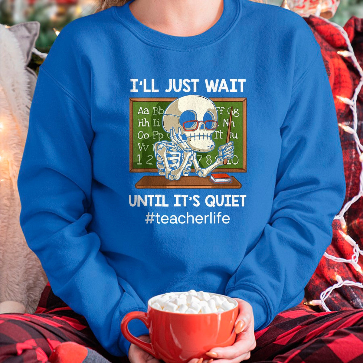 Best Teacher Shirt, Funny Teacher UnisexT-Shirt/Hoodie/Sweatshirt HLT00 - I'll Just Wait Until It's Quiet Funny Sarcastic Teacher T-Shirt Small