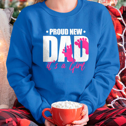 Gift for Dad Shirt, Funny Dad Unisex T-Shirt/Hoodie/Sweatshirt HLT00 – Proud New Dad It_s A Girl T-Shirt