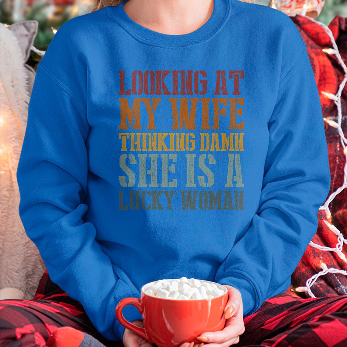 Best Wife Shirt, Wife and Husband Unisex T-Shirt/Hoodie/Sweatshirt HLT00 - Gift for wife T shirt, lucky wife   Funny Looking At My Wife I Think Damn She Is A Lucky Woman T-Shi (1)