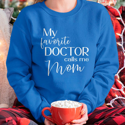 Best Doctor Shirt, Funny Doctor UnisexT-Shirt/Hoodie/Sweatshirt HLT00 - My Favorite Doctor Calls Me Mom T-Shirt