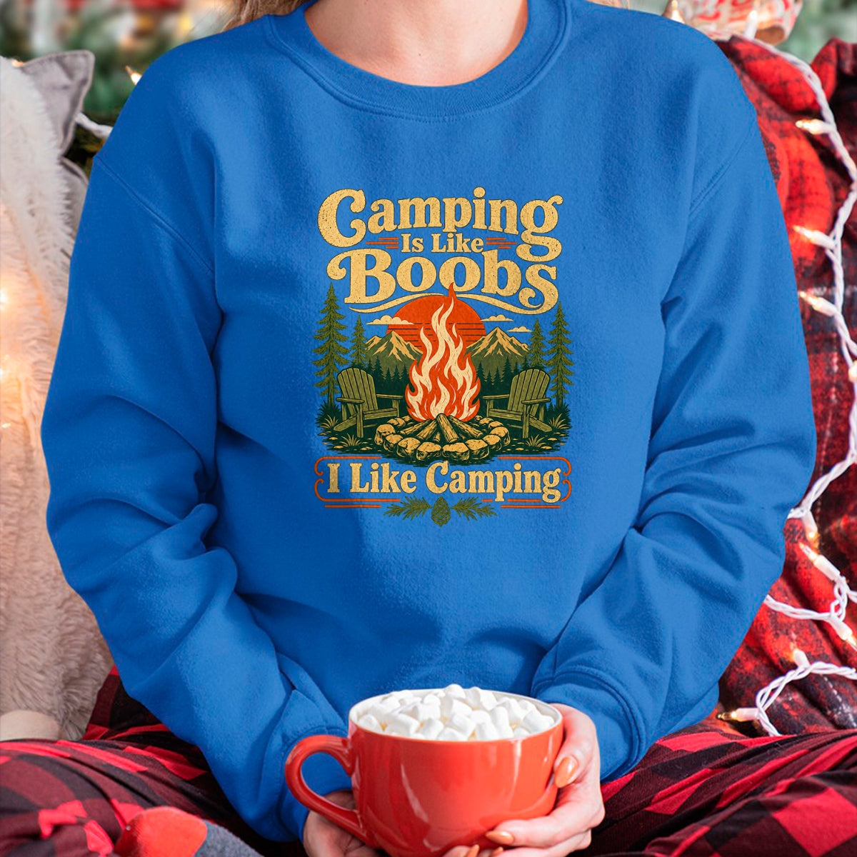 Funny Camping Shirt, Gift For Camping Lover Unisex T-Shirt/Hoodie/Sweatshirt HLT00 - Camping is Like Boobs Funny Campfire Camper Mens Womens T-Shirt