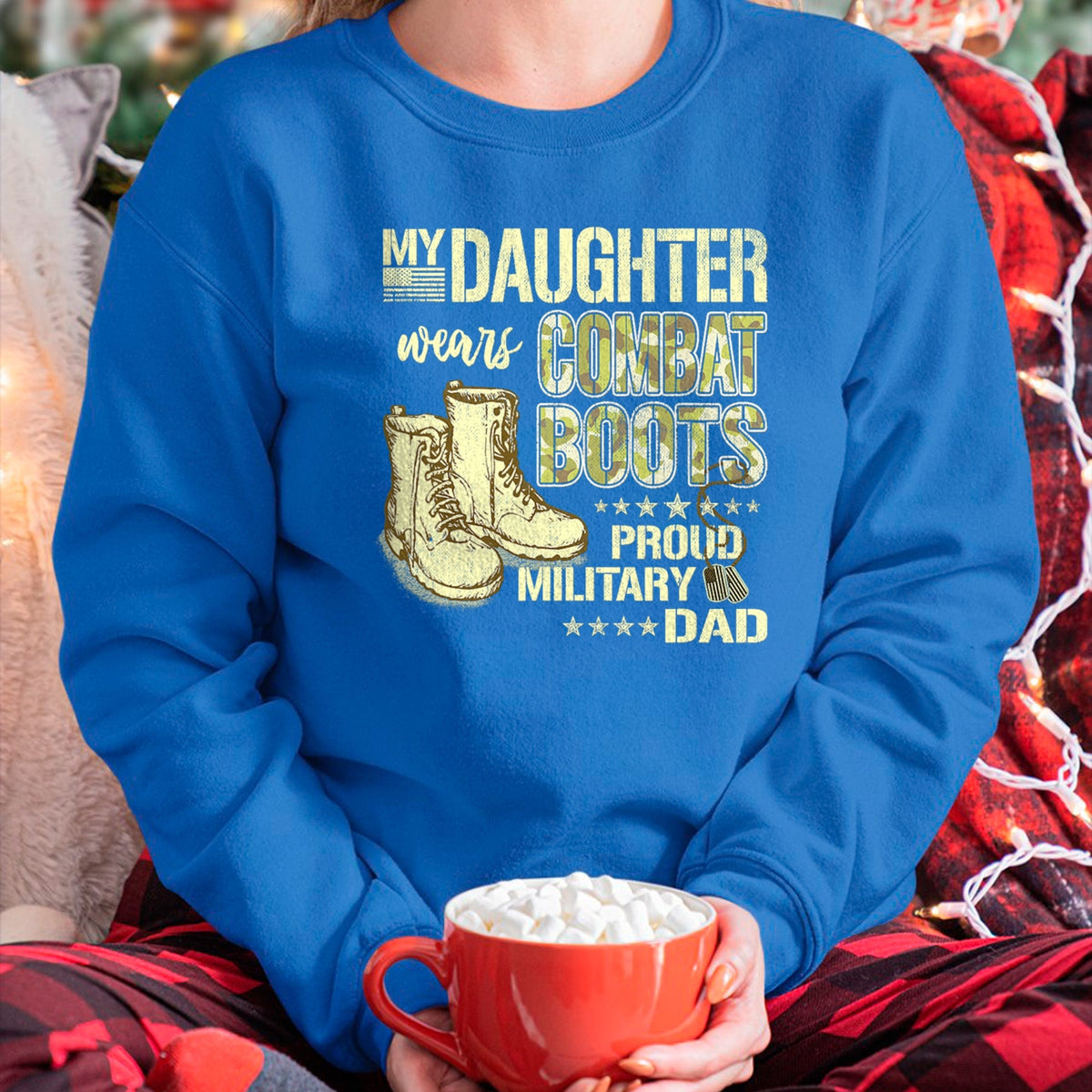 Gift for Dad Shirt, Funny Dad Unisex T-Shirt/Hoodie/Sweatshirt HLT00 – My Daughter Wears Combat Boots - Proud Military Dad Father T-Shirt