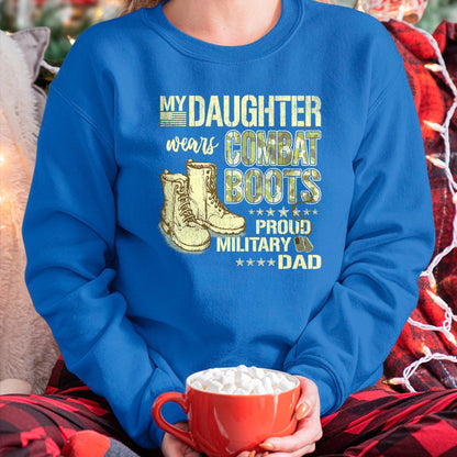 Gift for Dad Shirt, Funny Dad Unisex T-Shirt/Hoodie/Sweatshirt HLT00 – My Daughter Wears Combat Boots - Proud Military Dad Father T-Shirt