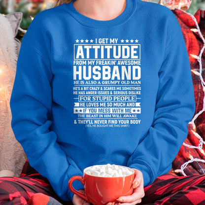 Best Wife Shirt, Wife and Husband Unisex T-Shirt/Hoodie/Sweatshirt HLT00 - I Get My Attitude from My Freaking Awesome Husband Funny T-Shirt