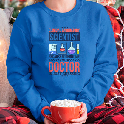 Best Doctor Shirt, Funny Doctor UnisexT-Shirt/Hoodie/Sweatshirt HLT00 - Mens Without Me Your Doctor is Just Guessing, Lab Technologist Performance T-Shirt