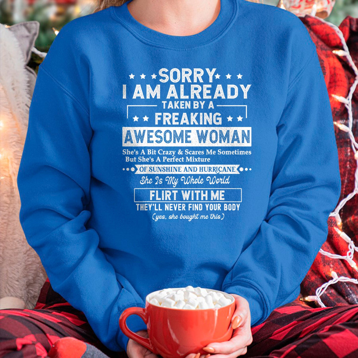 Best Wife Shirt, Wife and Husband Unisex T-Shirt/Hoodie/Sweatshirt HLT00 - Sorry I am already taken by a freaking awesome woman gifts T-Shirt