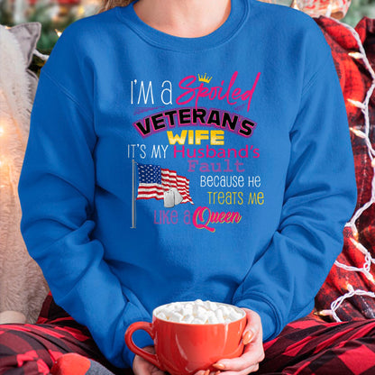 Best Wife Shirt, Wife and Husband Unisex T-Shirt/Hoodie/Sweatshirt HLT00 - Gift for wife T shirt, spoiled wife   I'm A Spoiled Veteran's Wife It's My Husband's Fault T-Shirt