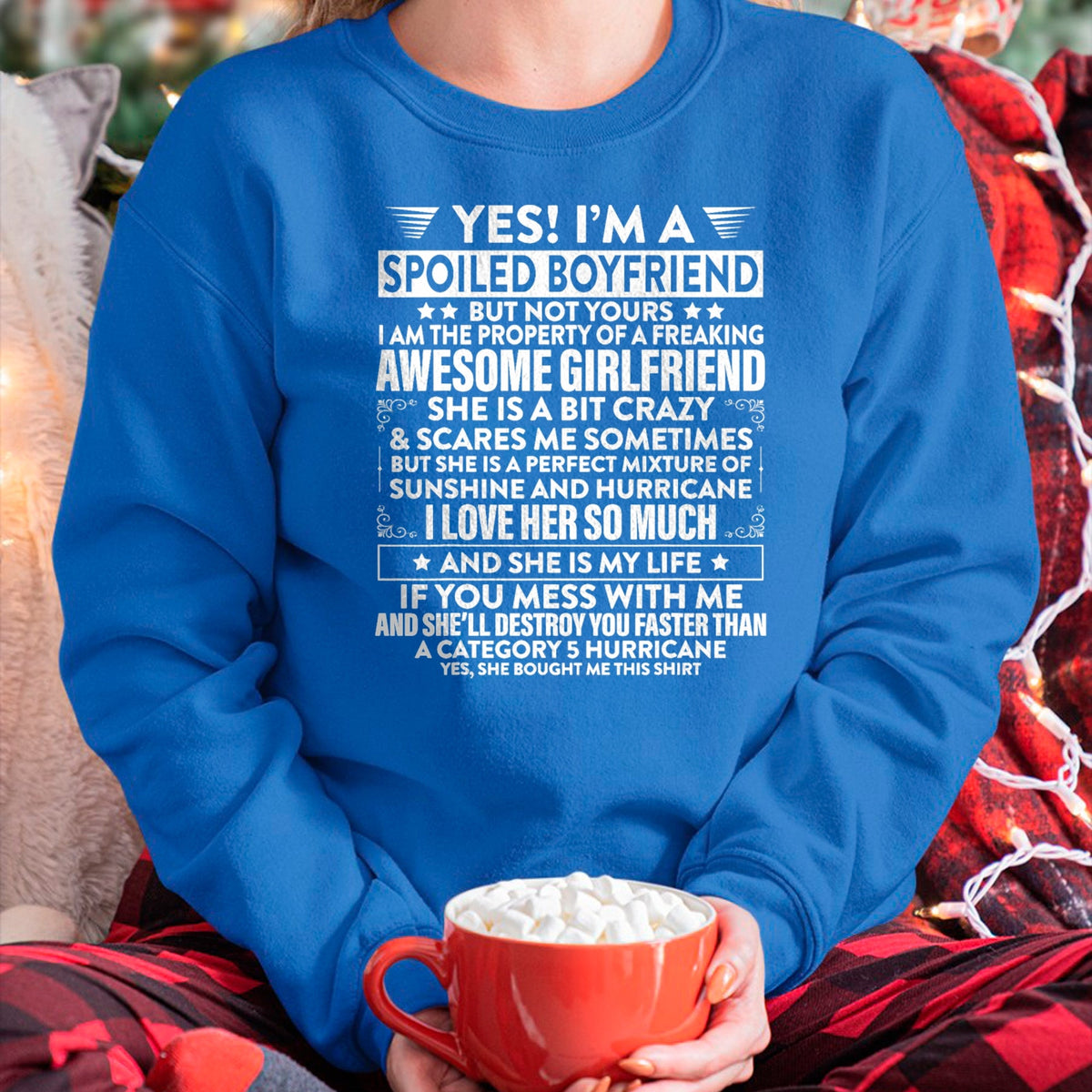 Best Wife Shirt, Wife and Husband Unisex T-Shirt/Hoodie/Sweatshirt HLT00 - Yes i'm A Spoiled Boyfriend But Not Yours awesome Girlfriend T-Shirt
