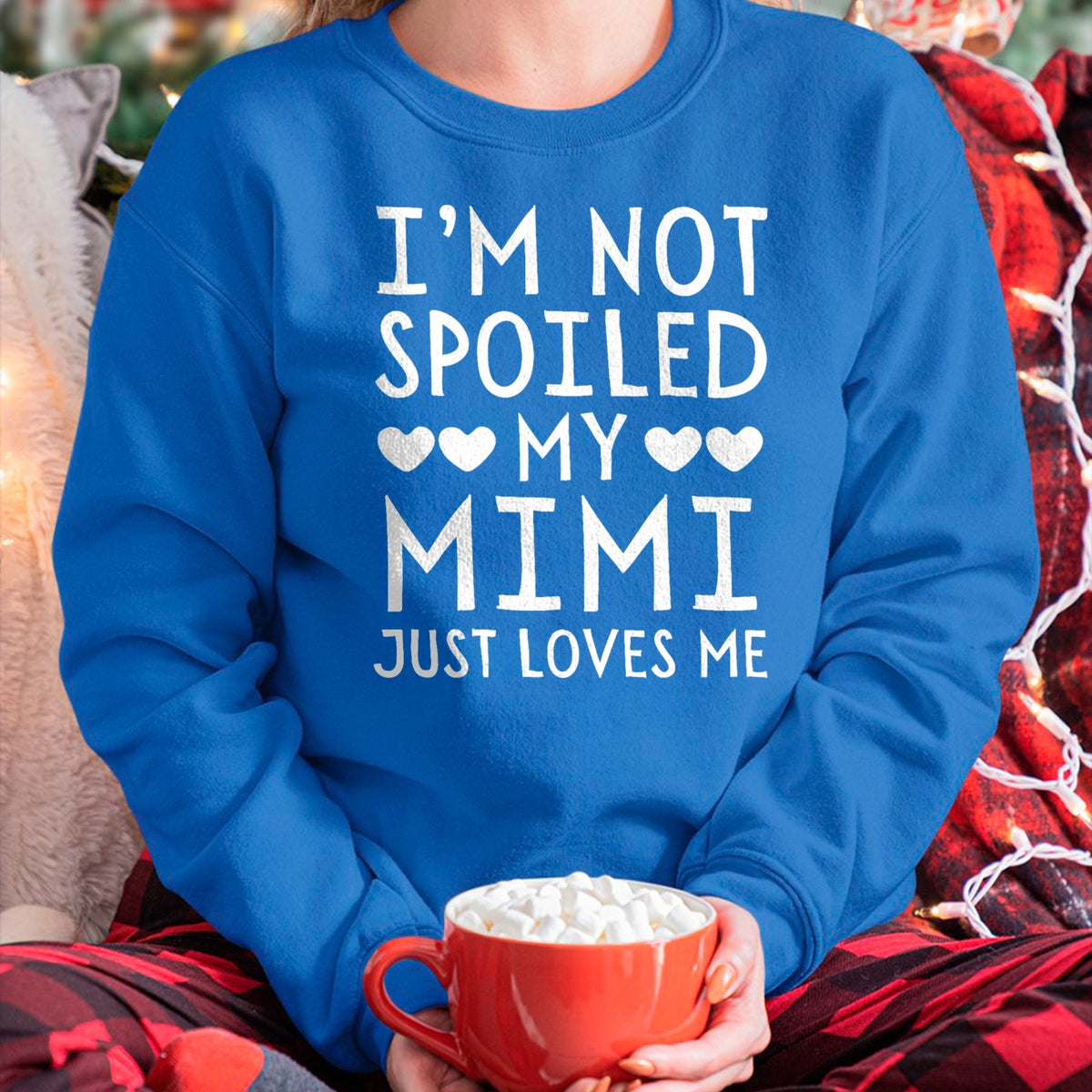 Best Wife Shirt, Wife and Husband Unisex T-Shirt/Hoodie/Sweatshirt HLT00 - I'm Not Spoiled My Mimi Just Loves Me Funny Grandchild Tee T-Shirt