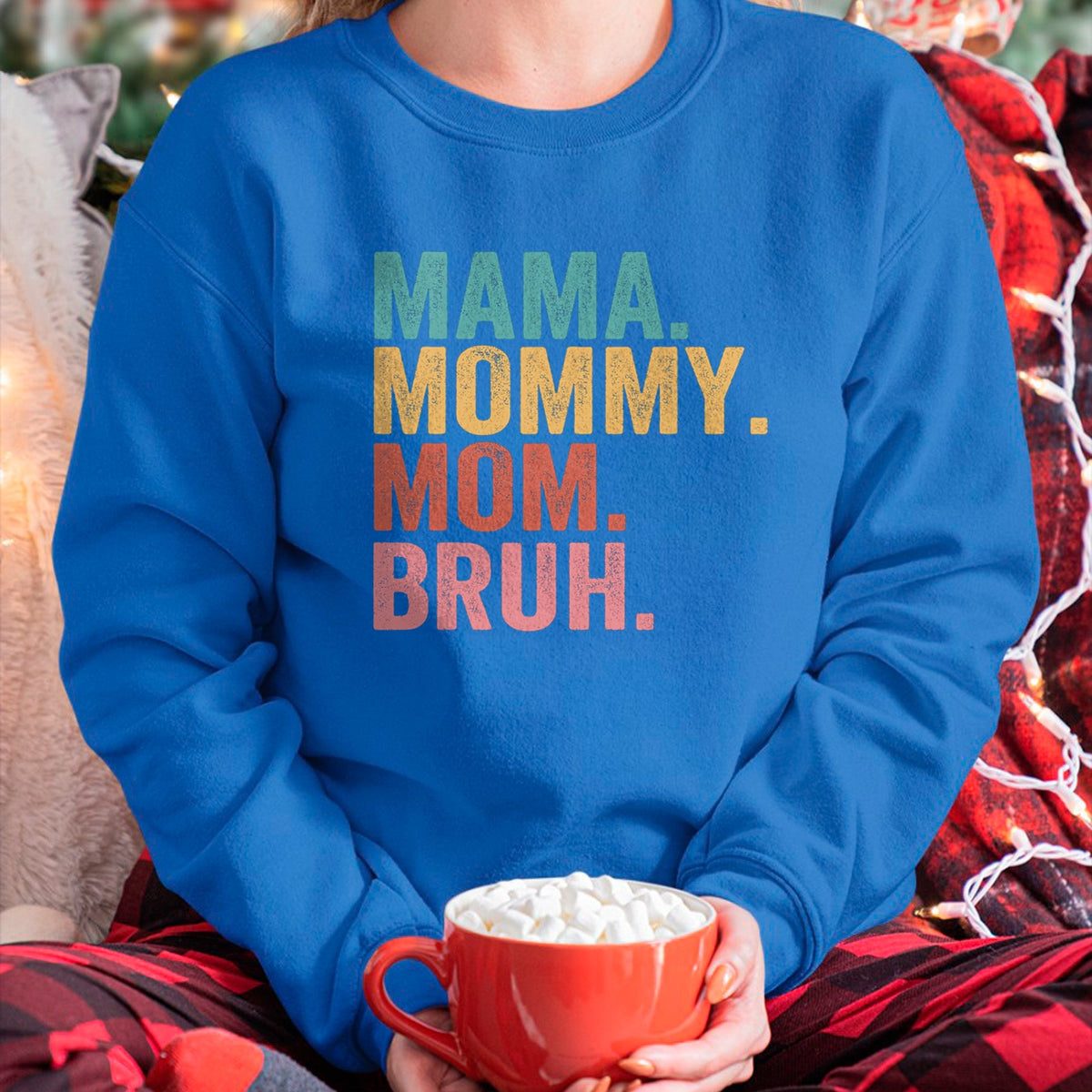 Gift for Mom Shirt, Funny Mom Unisex T-Shirt/Hoodie/Sweatshirt HLT00 - Mama Mommy Mom Bruh Mothers Day Vintage Funny Mother T-Shirt
