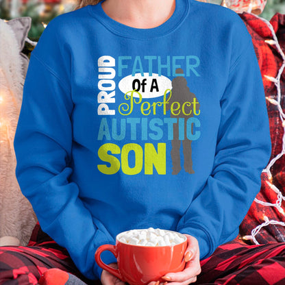 Gift for Dad Shirt, Funny Dad Unisex T-Shirt/Hoodie/Sweatshirt HLT00 – Mens Proud Father Of A Perfect Autistic Son - Autism Dad T-Shirt