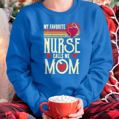 Funny Nurse Shirt, Nurse Unisex T-Shirt/Hoodie/Sweatshirt HLT00 - My Favorite Nurse Calls Me Mom Vintage Mother's Day T-Shirt