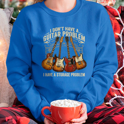 Guitar Lover Shirt, Funny Guitar UnisexT-Shirt/Hoodie/Sweatshirt HLT00 - No I Don_t Have A Guitar Problem I Have A Storage Problem T-Shirt (1)