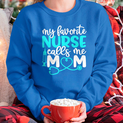 Funny Nurse Shirt, Nurse Unisex T-Shirt/Hoodie/Sweatshirt HLT00 - My Favorite Nurse Calls Me Mom Shirt Cute Mothers Day T-Shirt