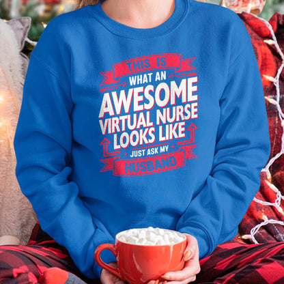 Funny Nurse Shirt, Nurse Unisex T-Shirt/Hoodie/Sweatshirt HLT00 - Funny Virtual Nurse Wife Husband Women T-Shirt
