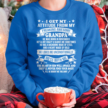 I GET MY ATTITUDE FROM MY FREAKING AWESOME GRANDPA BORN IN NOVEMBER - FROM GRANDPA ccdi11 (SKU07-161-11)