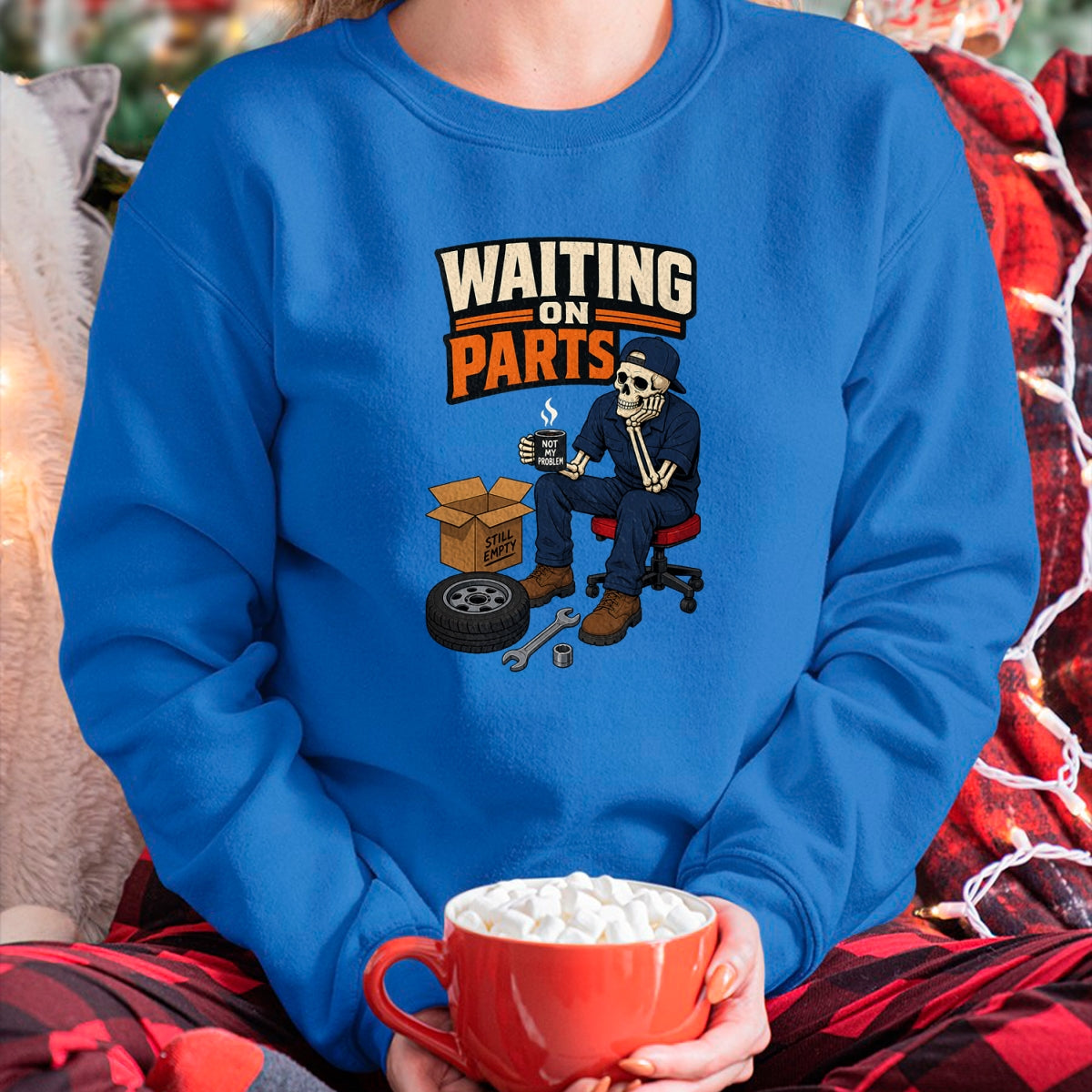 Best Mechanic Life Shirt, Funny Mechanic UnisexT-Shirt/Hoodie/Sweatshirt HLT00 - Waiting On Parts Auto Mechanic Skeleton Garage Humor T-Shirt