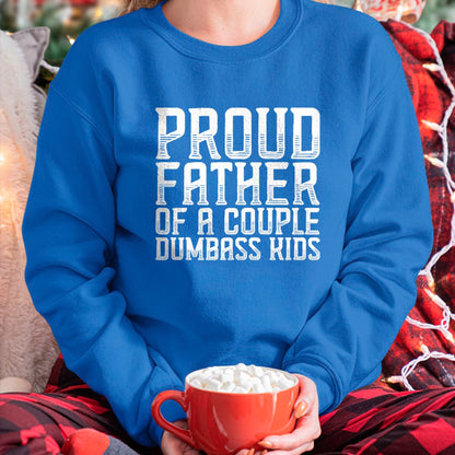 Gift for Dad Shirt, Funny Dad Unisex T-Shirt/Hoodie/Sweatshirt HLT00 – Proud Father Of A Couple Dumbass Kids Funny Father_s Day T-Shirt