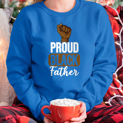 Gift for Dad Shirt, Funny Dad Unisex T-Shirt/Hoodie/Sweatshirt HLT00 – Proud Black Father Gift For Black Dad Black Lives Matter T-Shirt