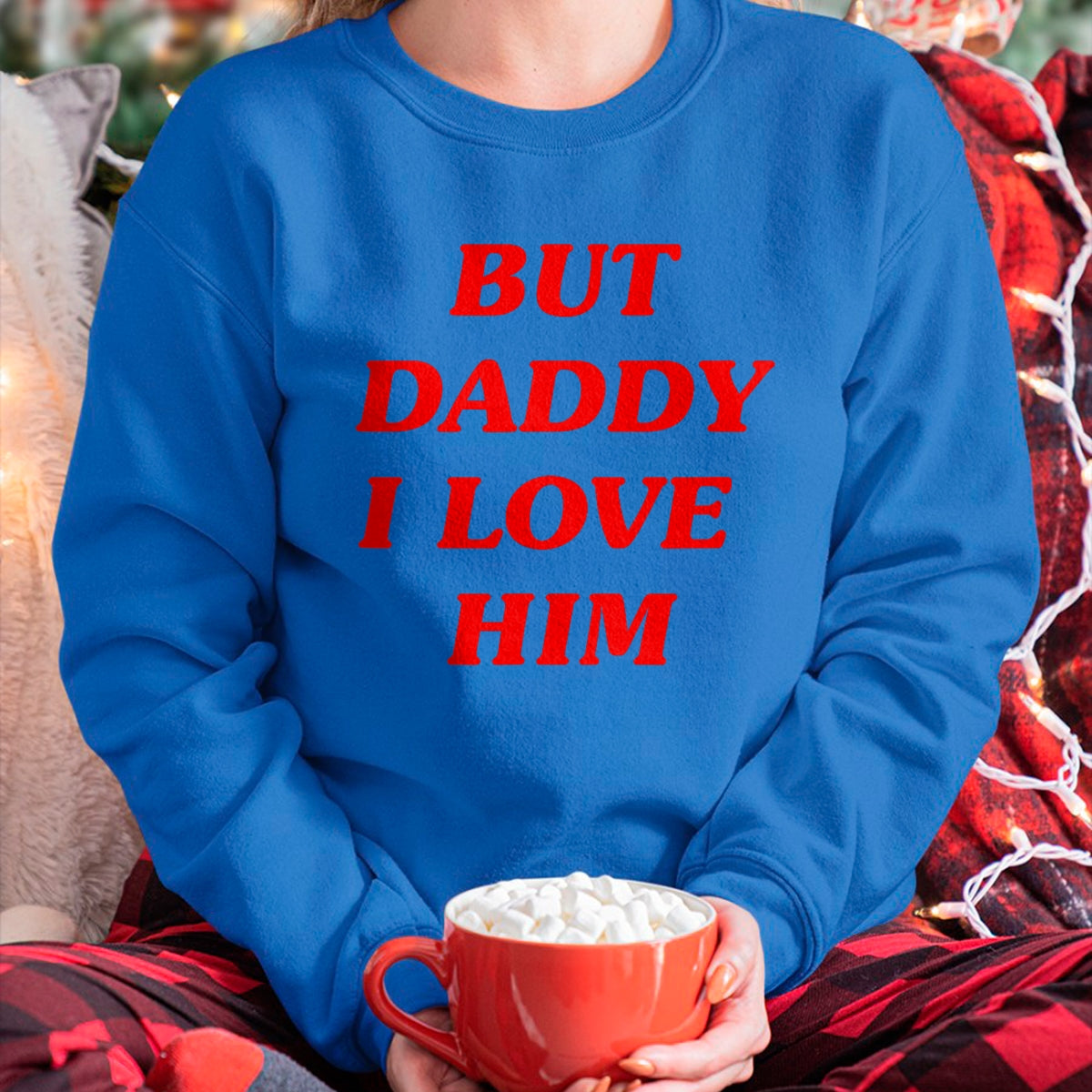 Best Thanksgiving Family Shirt , Funny Thanksgiving UnisexT-Shirt/Hoodie/Sweatshirt HLT00 - But Daddy I Love Him Style Party Y2K T-Shirt