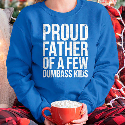 Gift for Dad Shirt, Funny Dad Unisex T-Shirt/Hoodie/Sweatshirt HLT00 – Proud Father Of A Few Dumb-ass Kids Funny Father_s Day 2024 T-Shirt
