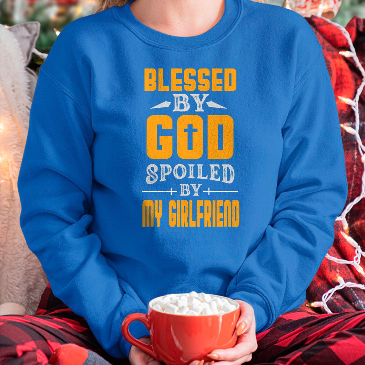 Best Wife Shirt, Wife and Husband Unisex T-Shirt/Hoodie/Sweatshirt HLT00 - Blessed By God Spoiled By My Girlfriend Boyfriend Couples T-Shirt