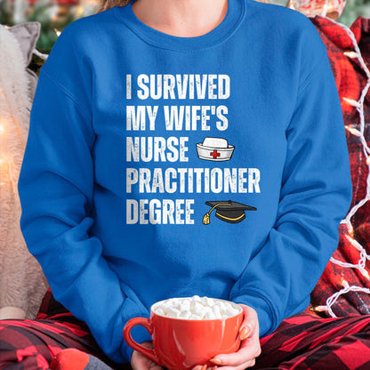 Funny Nurse Shirt, Nurse Unisex T-Shirt/Hoodie/Sweatshirt HLT00 - Funny I Survived My Wife's Nurse Practitioner Degree Husband T-Shirt