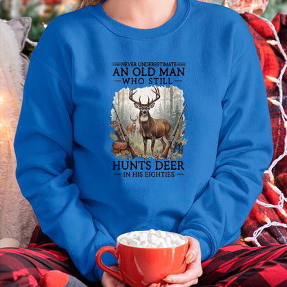 Funny Hunting Shirt, Gift For Hunting Lover Unisex T-Shirt/Hoodie/Sweatshirt HLT00 - Never Underestimate an Old Man Who Still Hunts Deer Eighties T-Shirt