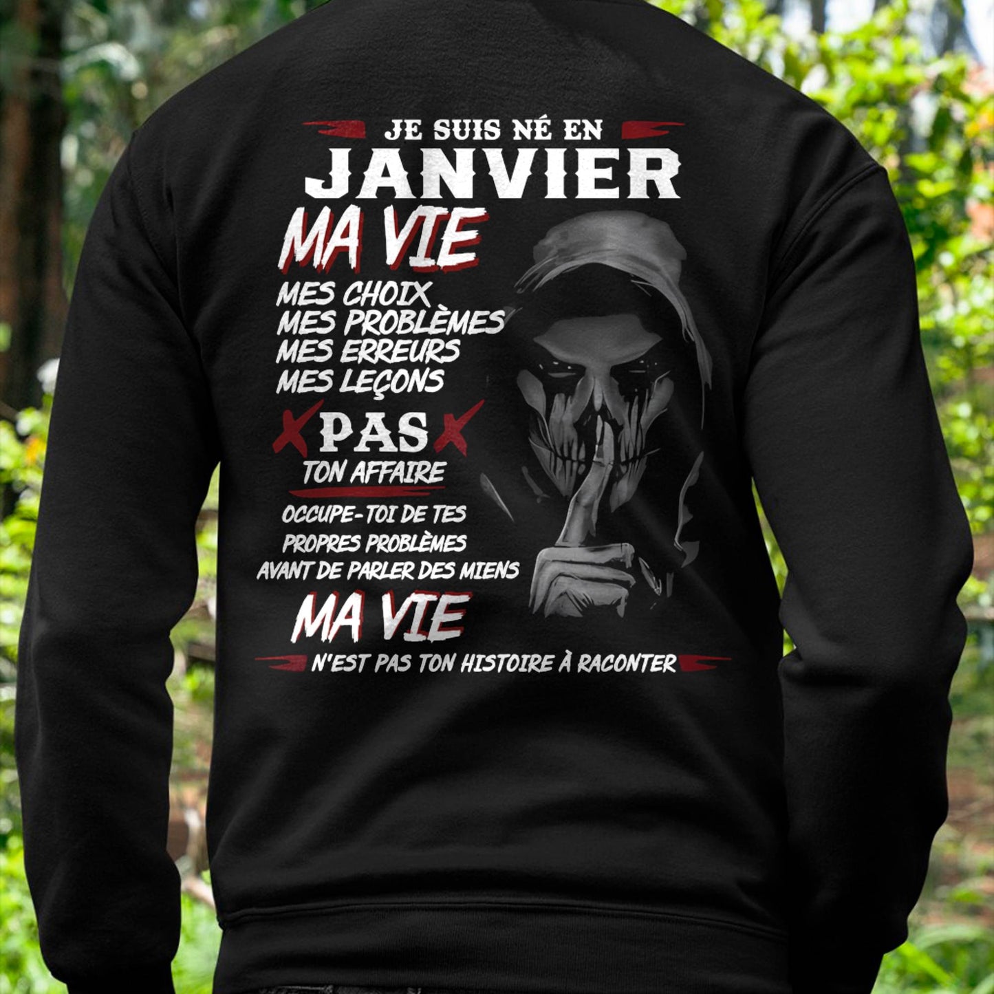 Je Suis Né en Janvier – Ma Vie, Mes Choix – T-Shirt Homme Fort Caractère - male fr01 / CCDI01 (SKU12-269-01)
