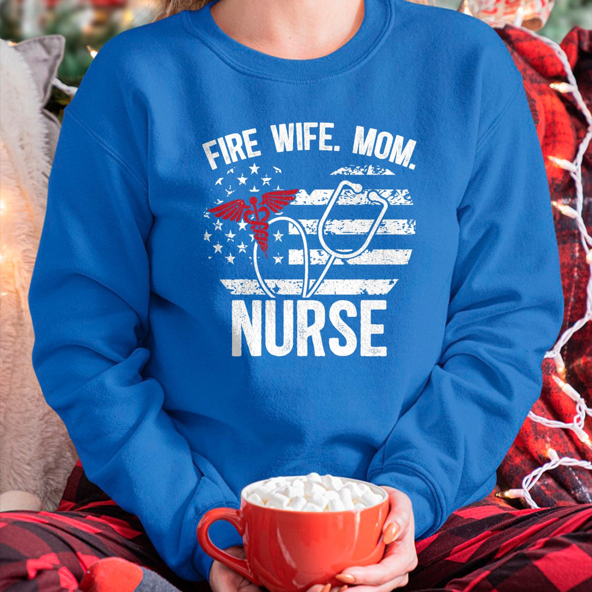 Funny Nurse Shirt, Nurse Unisex T-Shirt/Hoodie/Sweatshirt HLT00 - Fire Wife Mom Nurse Proud Firefighter Wife Nurse T-Shirt