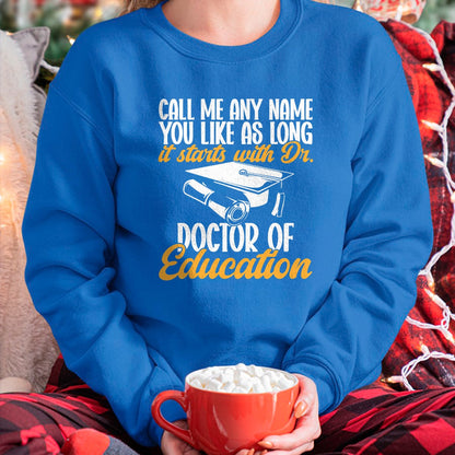 Best Doctor Shirt, Funny Doctor UnisexT-Shirt/Hoodie/Sweatshirt HLT00 - Ed.D. Doctorate Graduation Doctor of Education T-Shirt