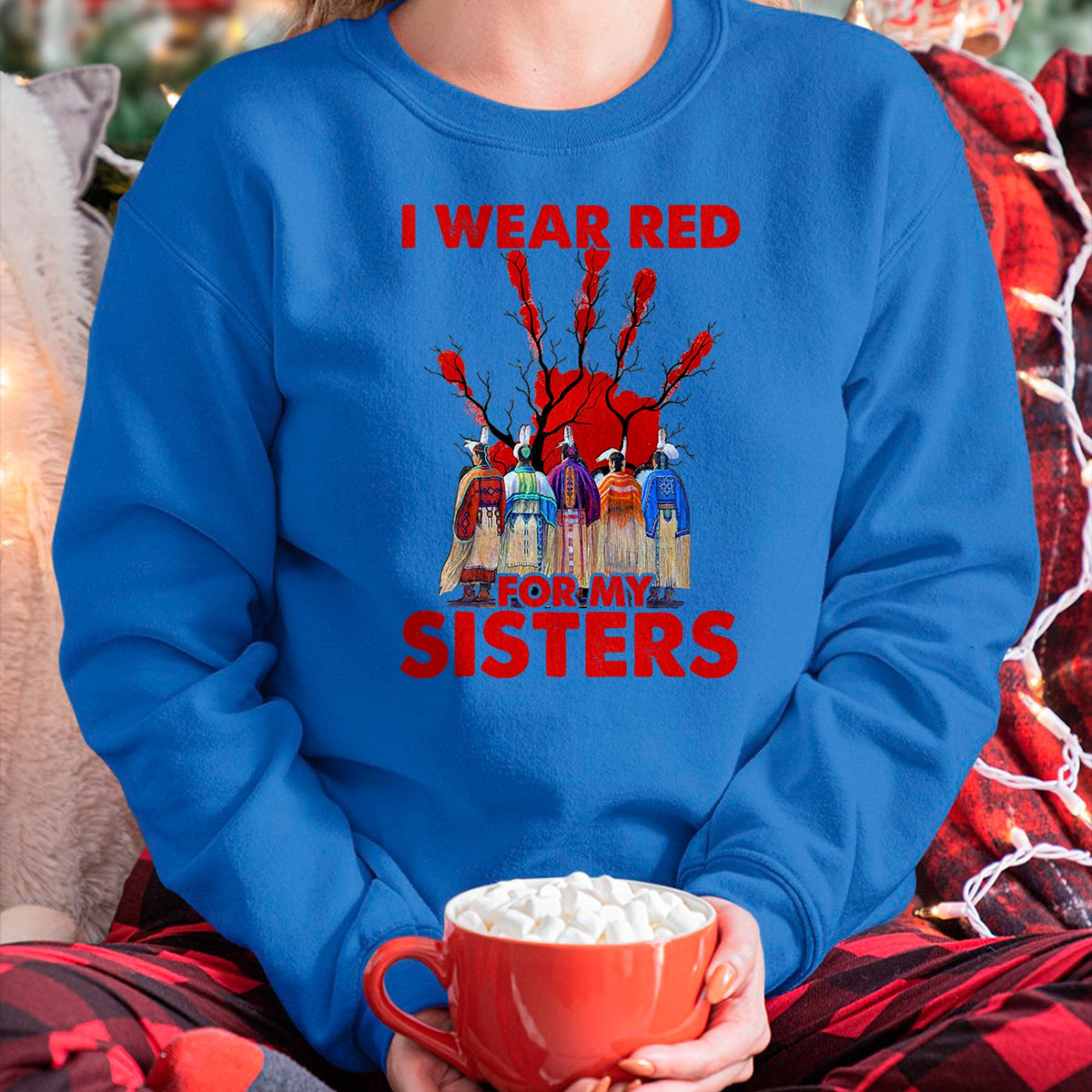 Native American T-Shirts, Vintage Native American Unisex T-Shirt/Hoodie/Sweatshirt HLT00 - I Wear Red For My Sisters Native American MMIW Awareness