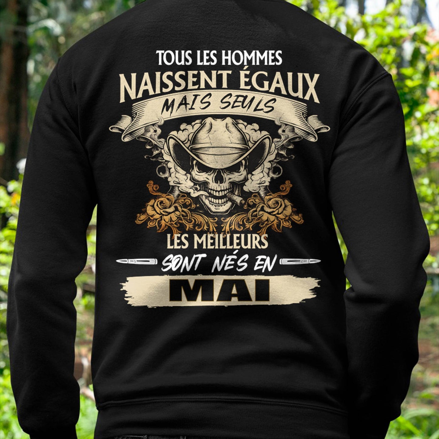 Tous les Hommes Naissent Égaux – Les Meilleurs Sont Nés en Mai - T-Shirt Homme Caractère Fort - male fr05 / CCDI05 (SKU26T-01172-05)