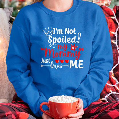 Best Wife Shirt, Wife and Husband Unisex T-Shirt/Hoodie/Sweatshirt HLT00 - I'm Not Spoiled My Mommy Just Loves Me Team Kids Matching T-Shirt
