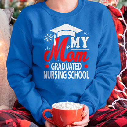 Funny Nurse Shirt, Nurse Unisex T-Shirt/Hoodie/Sweatshirt HLT00 - My Mom Graduated Nursing School shirt for Son Daughter kids T-Shirt