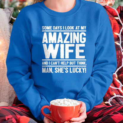 Best Wife Shirt, Wife and Husband Unisex T-Shirt/Hoodie/Sweatshirt HLT00 - Gift for wife T shirt, lucky wife   Man, My Wife Is Lucky - Funny Lucky Wife T-Shirt