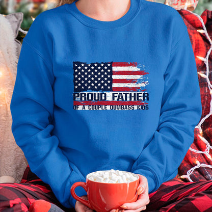 Gift for Dad Shirt, Funny Dad Unisex T-Shirt/Hoodie/Sweatshirt HLT00 – Proud Father of A Couple Dumbass Kids Father_s Day Americans T-Shirt