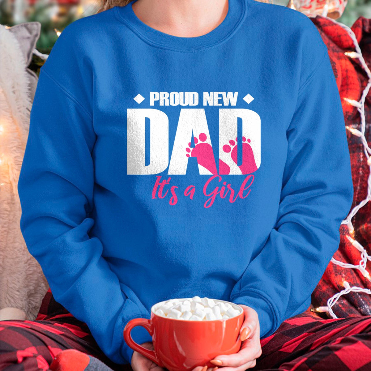 Gift for Dad Shirt, Funny Dad Unisex T-Shirt/Hoodie/Sweatshirt HLT00 – Mens Proud New Dad It_s A Girl T-Shirt