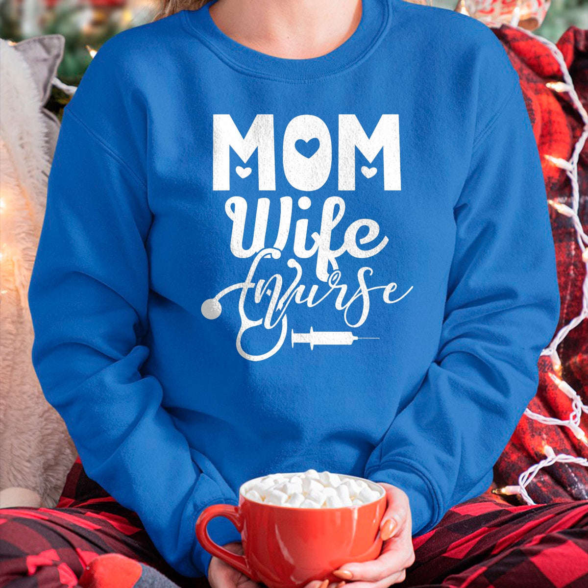 Funny Nurse Shirt, Nurse Unisex T-Shirt/Hoodie/Sweatshirt HLT00 - Mom Wife Nurse Mother Mommy Mama Nurses T-Shirt