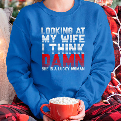 Best Wife Shirt, Wife and Husband Unisex T-Shirt/Hoodie/Sweatshirt HLT00 - Gift for wife T shirt, lucky wife   Looking At My Wife I Think Damn She Is A Lucky Woman Gift T-Shir (1)