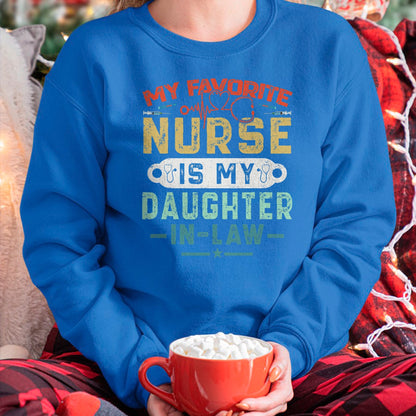 Funny Nurse Shirt, Nurse Unisex T-Shirt/Hoodie/Sweatshirt HLT00 - My Favorite Nurse Is My Daughter In Law Funny Family Humor T-Shirt