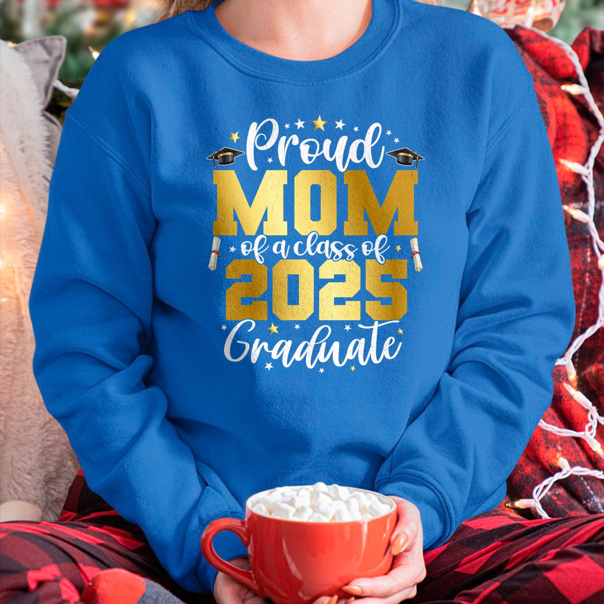 Gift for Mom Shirt, Funny Mom Unisex T-Shirt/Hoodie/Sweatshirt HLT00 - Mom Senior 2025 Proud Mom Of A Class Of 2025 Graduate T-Shirt