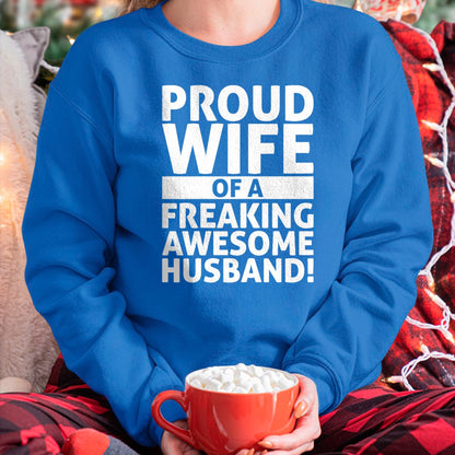 Best Wife Shirt, Wife and Husband Unisex T-Shirt/Hoodie/Sweatshirt HLT00 - Valentines Day - Proud Wife Of A Freaking Awesome Husband T-Shirt
