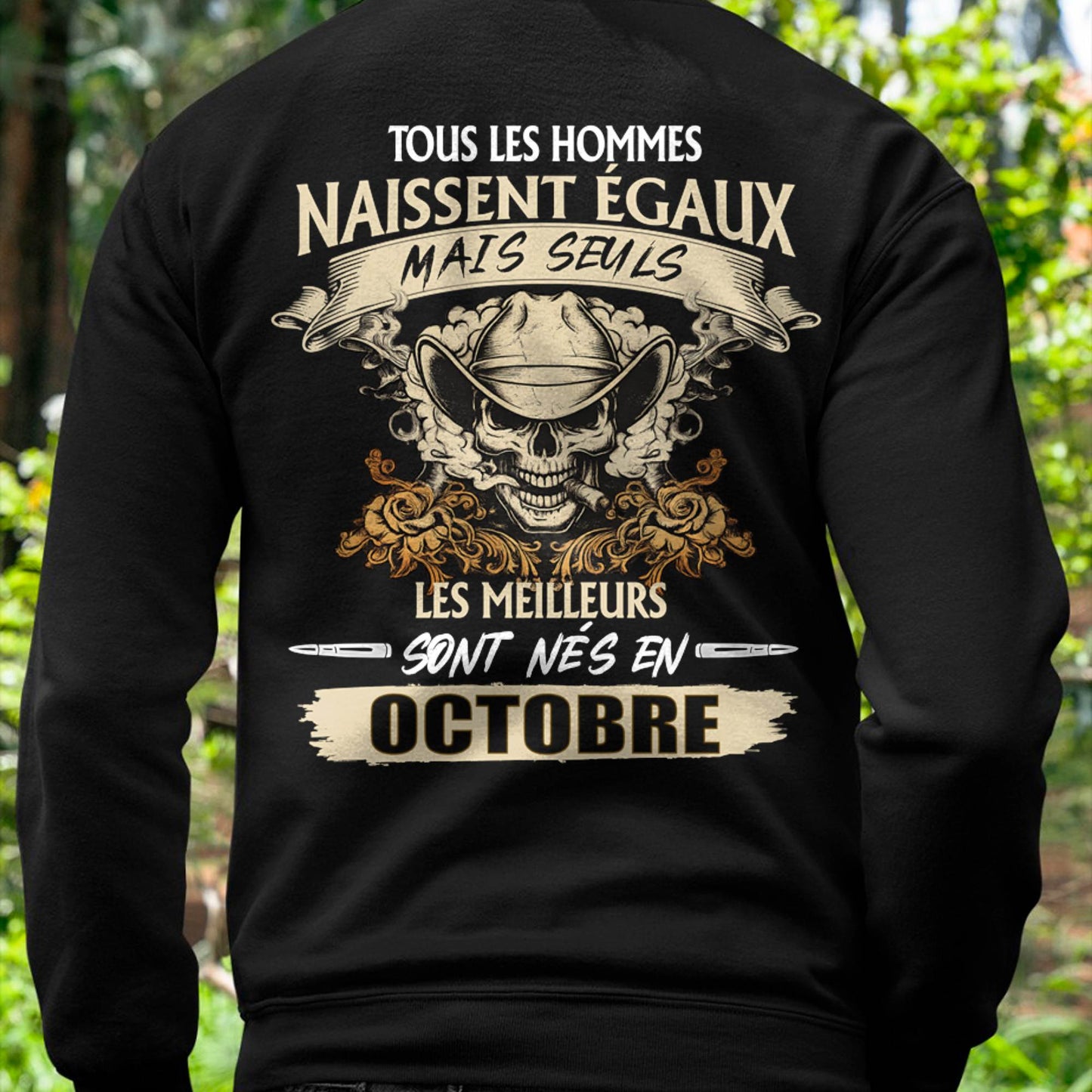 Tous les Hommes Naissent Égaux – Les Meilleurs Sont Nés en Octobre - T-Shirt Homme Caractère Fort - male fr10 / CCDI10 (SKU26T-01172-10)