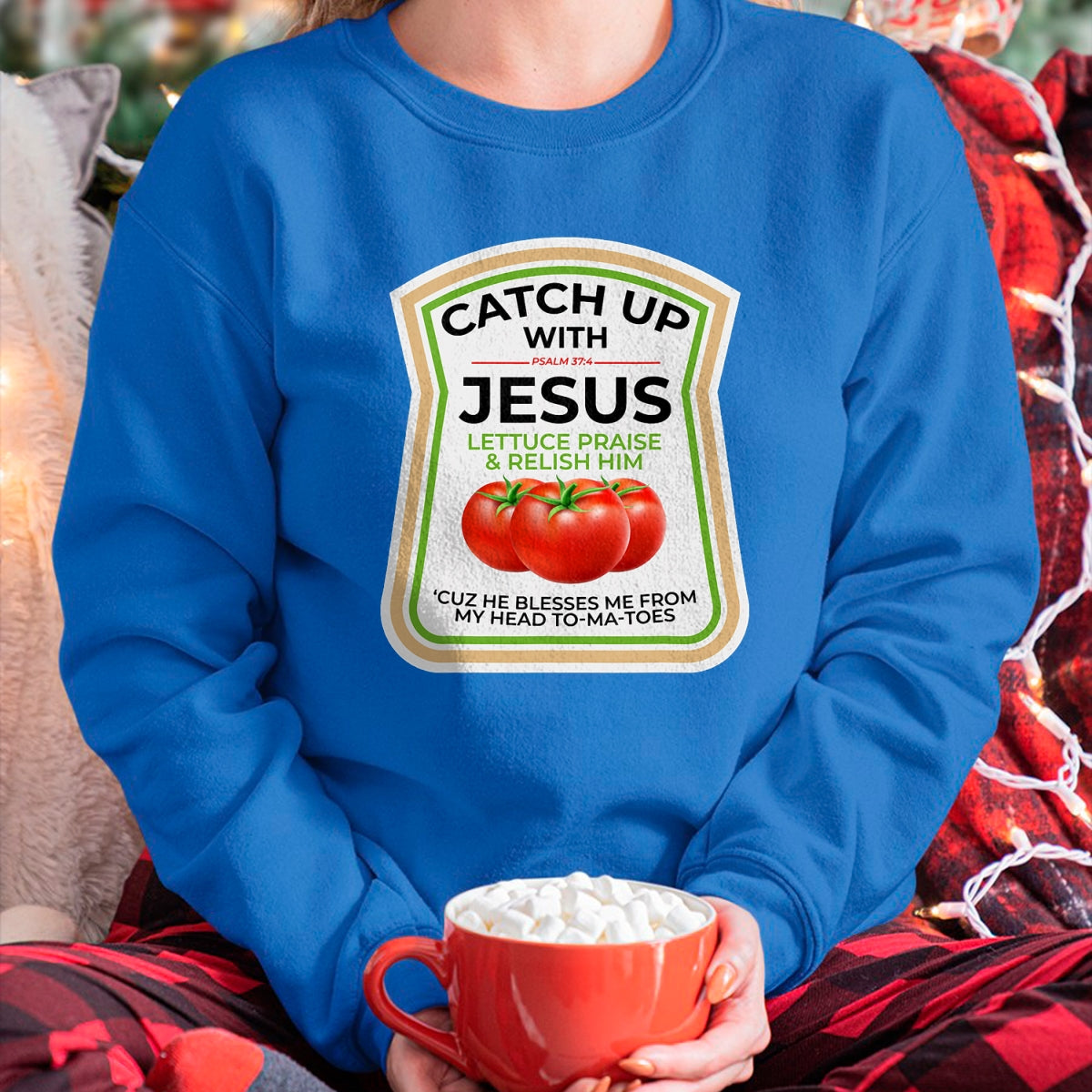 Best Thanksgiving Family Shirt , Funny Thanksgiving UnisexT-Shirt/Hoodie/Sweatshirt HLT00 - Catch Up with Jesus Psalm 374 Funny Christian Ketchup Pun T-Shirt