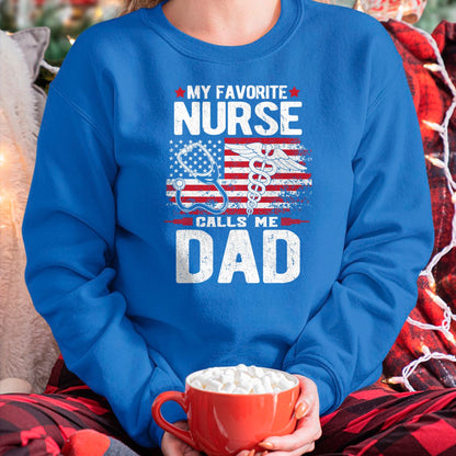 Funny Nurse Shirt, Nurse Unisex T-Shirt/Hoodie/Sweatshirt HLT00 - My Favorite Nurse Calls Me Dad Fathers Day T-Shirt