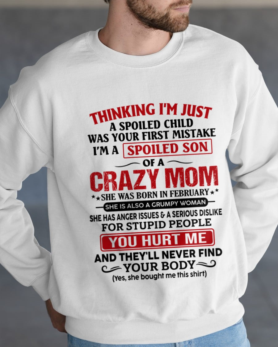 CCDI02 - Spoiled Son Of A Crazy Mom – Birthday Gift From February Mom (SKU2606-119-02)