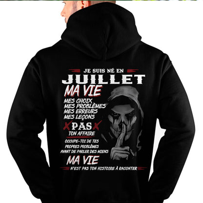 Je Suis Né en Juillet – Ma Vie, Mes Choix – T-Shirt Homme Fort Caractère - male fr07 / CCDI07 (SKU12-269-07)