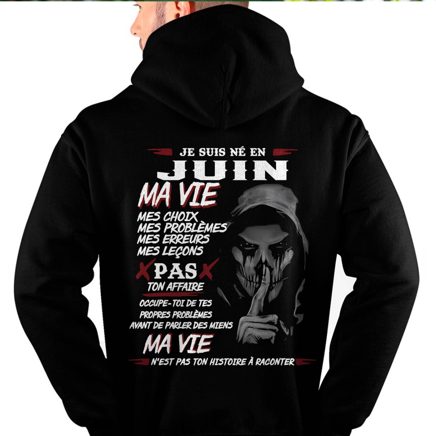 Je Suis Né en Juin – Ma Vie, Mes Choix – T-Shirt Homme Fort Caractère - male fr06 / CCDI06 (SKU12-269-06)