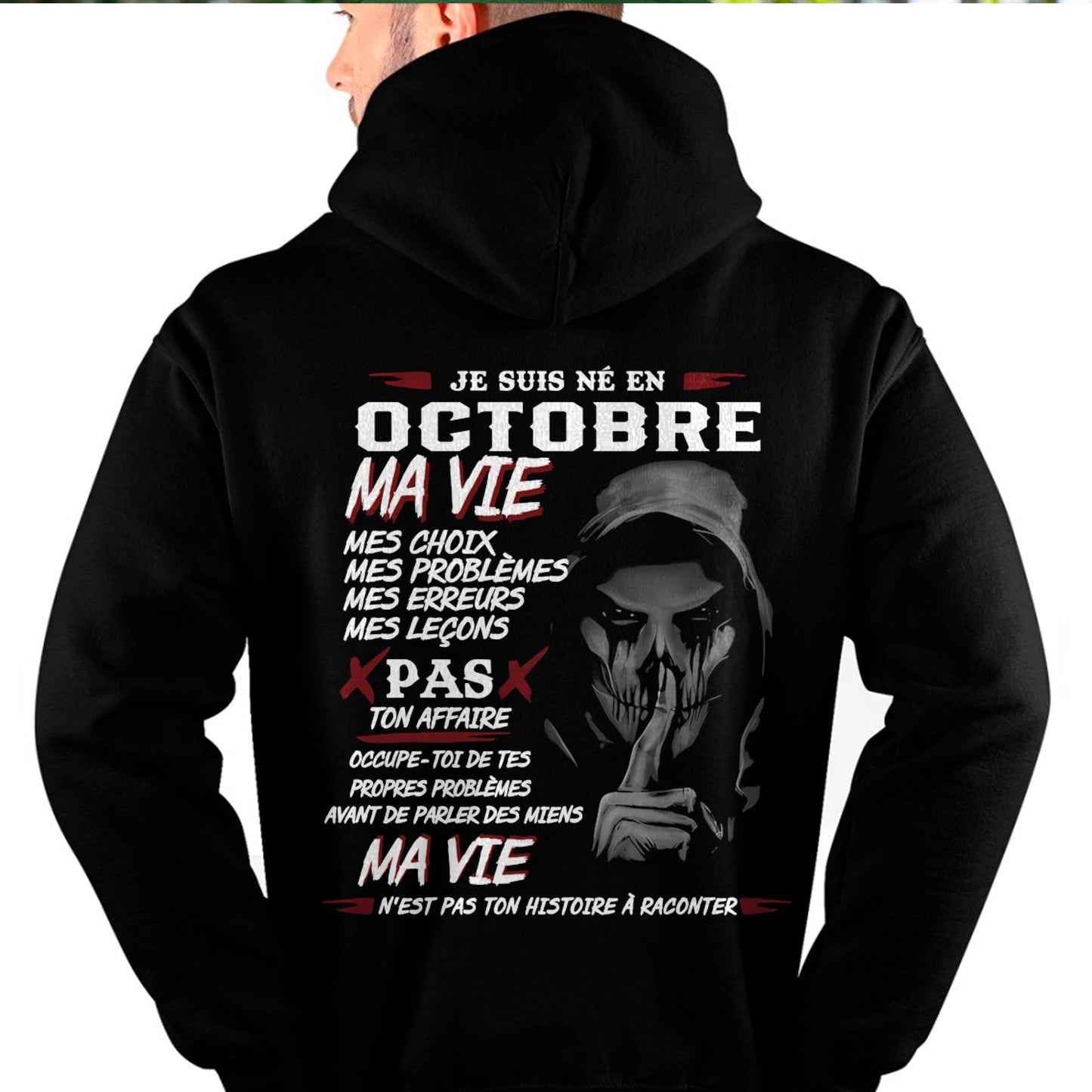 Je Suis Né en Octobre – Ma Vie, Mes Choix – T-Shirt Homme Fort Caractère - male fr10 / CCDI10 (SKU12-269-10)